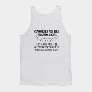 Coworkers Are Like Christmas Lights Tank Top